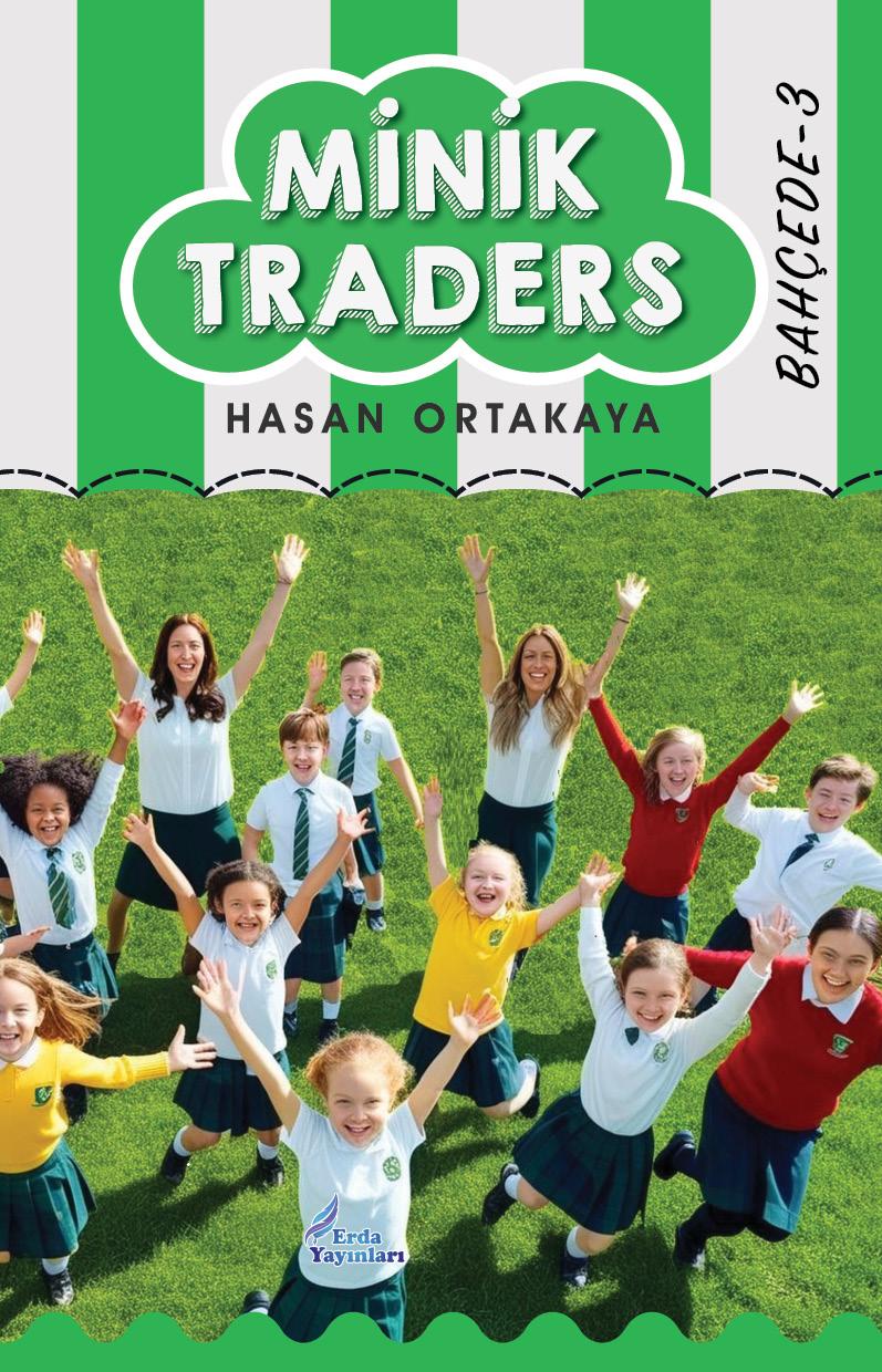 MİNİK TRADERS-3- BAHÇEDE